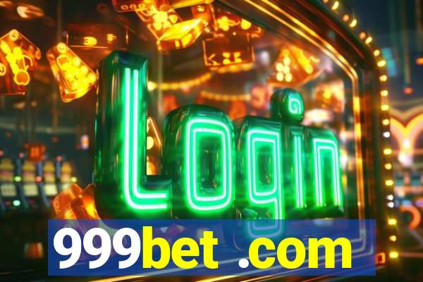 999bet .com